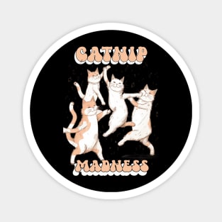 Catnip madness Magnet